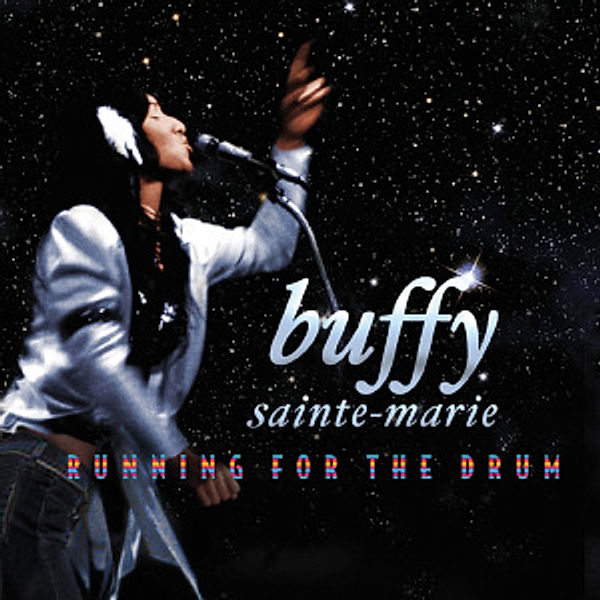 Running For The Drum, Buffy Sainte-Marie