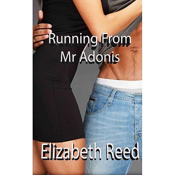Running from Mr Adonis, Elizabeth Reed