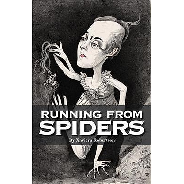 Running from Spiders, Xaviera Robertson