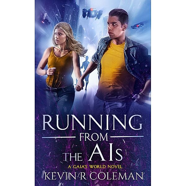 Running From The AIs, Kevin R Coleman