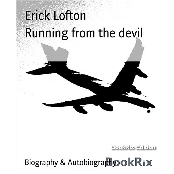 Running from the devil, Erick Lofton