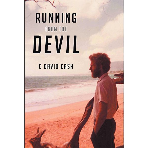 Running From The Devil, C David Cash