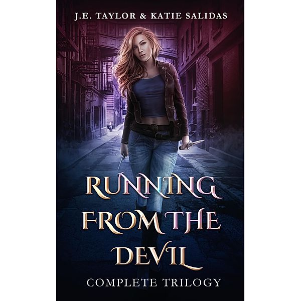 Running From the Devil Complete Trilogy / Running from the Devil, J. E. Taylor, Katie Salidas