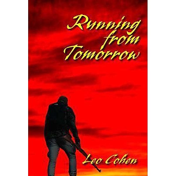 Running From Tomorrow, Leo Cohen