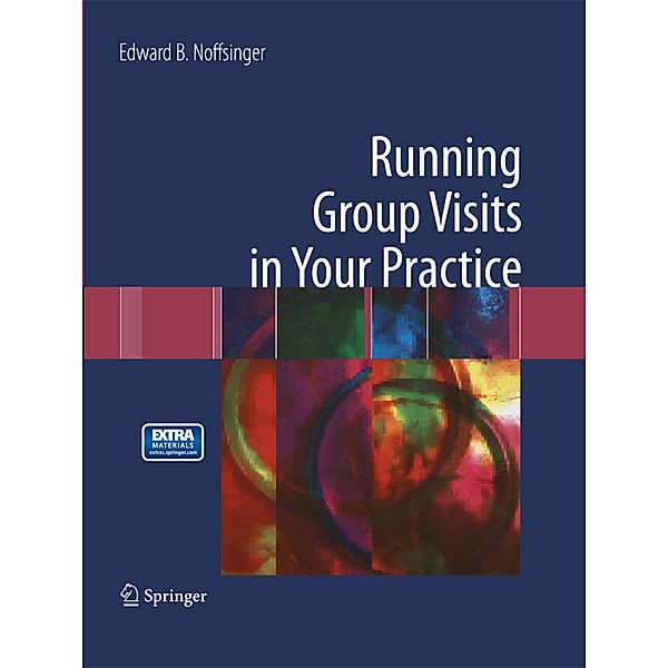 Running Group Visits in Your Practice, Edward B. Noffsinger
