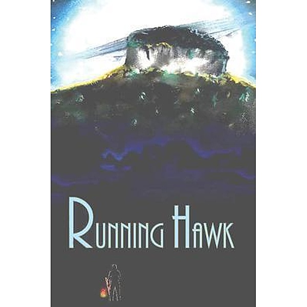 Running Hawk / GoldTouch Press, LLC, Jad Davis