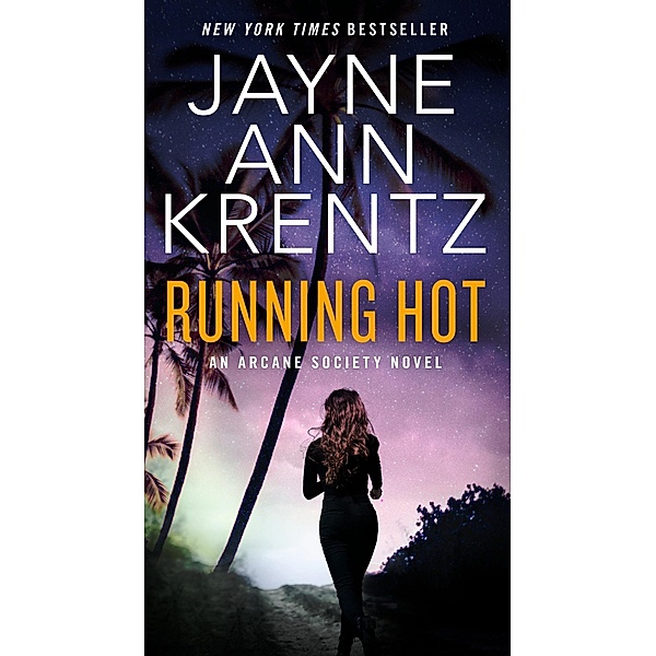 Running Hot / An Arcane Society Novel Bd.5, Jayne Ann Krentz