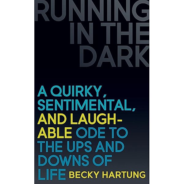 Running in the Dark, Becky Hartung