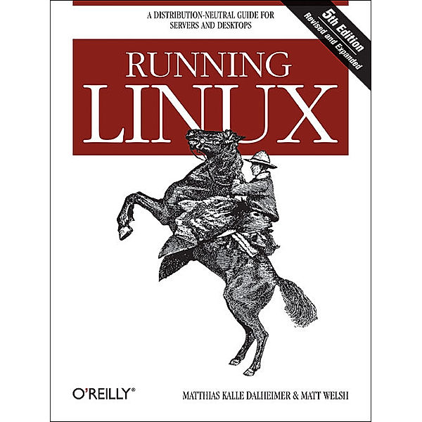 Running Linux, Matthias K. Dalheimer, Matt Welsh