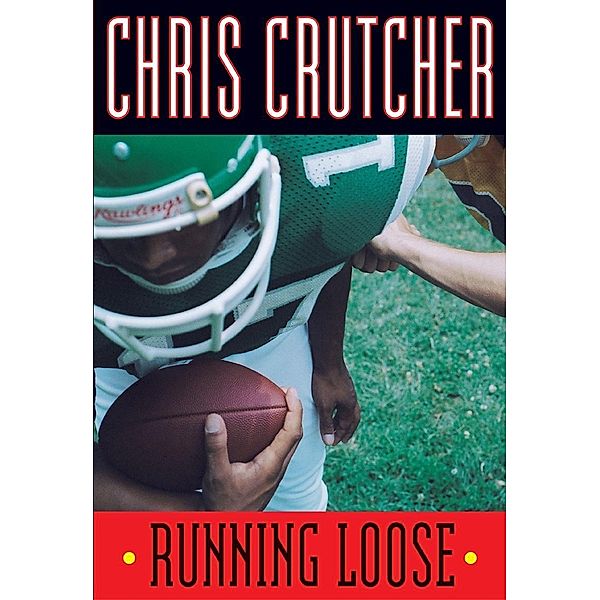 Running Loose, Chris Crutcher