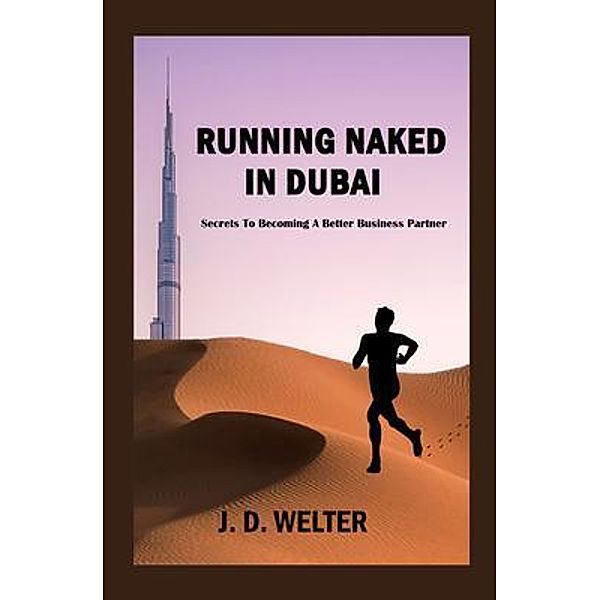 Running Naked in Dubai, Jeffery Welter