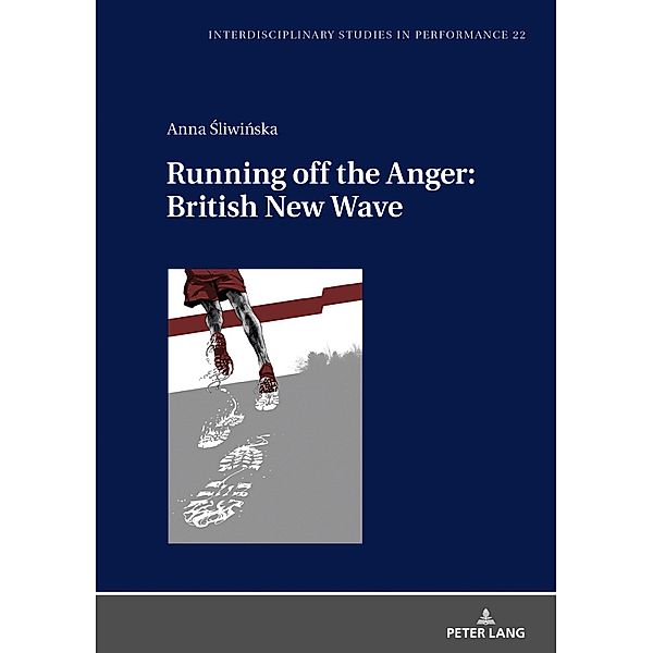 Running off the Anger: British New Wave, Sliwinska Anna Sliwinska