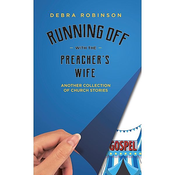 Running Off with the Preacher's Wife, Debra Robinson