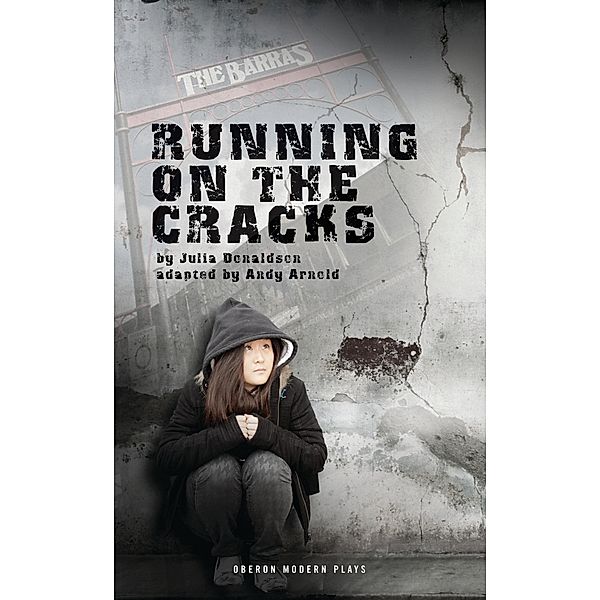 Running on the Cracks / Oberon Modern Plays, Julia Donaldson