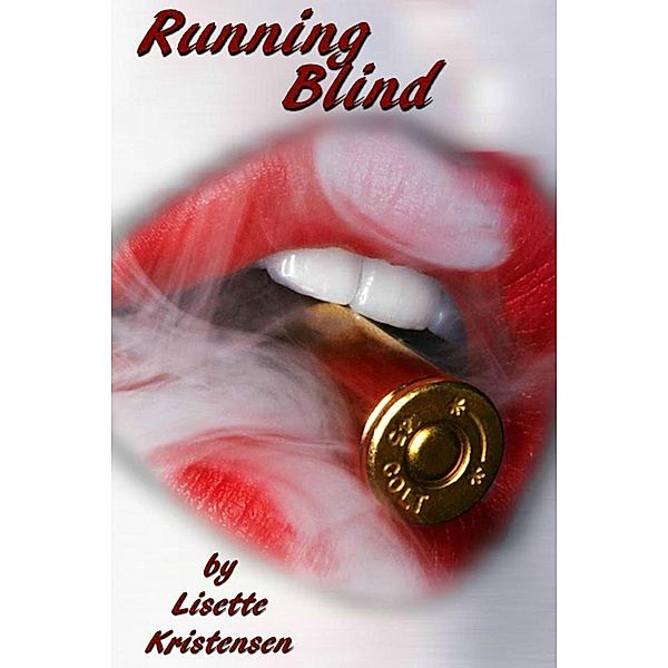 Running on the Edge: Running Blind (Running on the Edge, #2), Lisette Kristensen