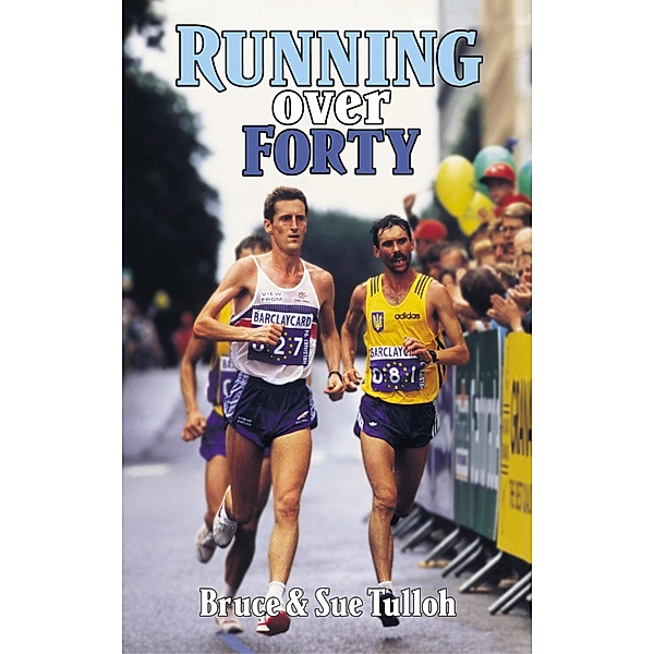 Running Over 40, 50, 60, 70... / Tulloh Books, Bruce Tulloh