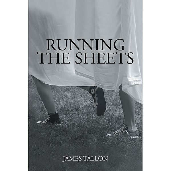 Running the Sheets, James Tallon