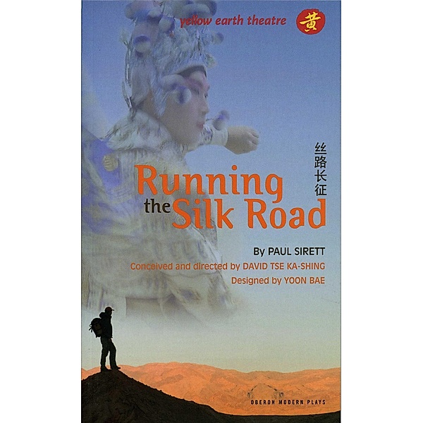 Running the Silk Road / Oberon Modern Plays, Paul Sirett