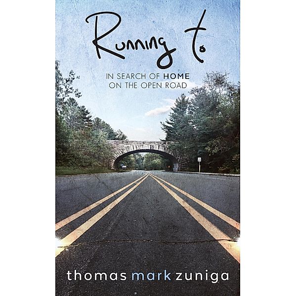 Running To, Thomas Mark Zuniga