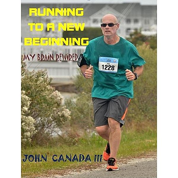 Running to a New Beginning, John Canada