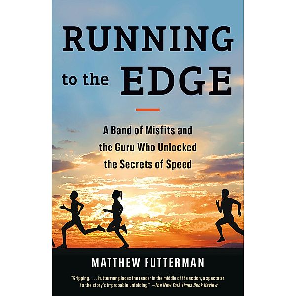 Running to the Edge, Matthew Futterman