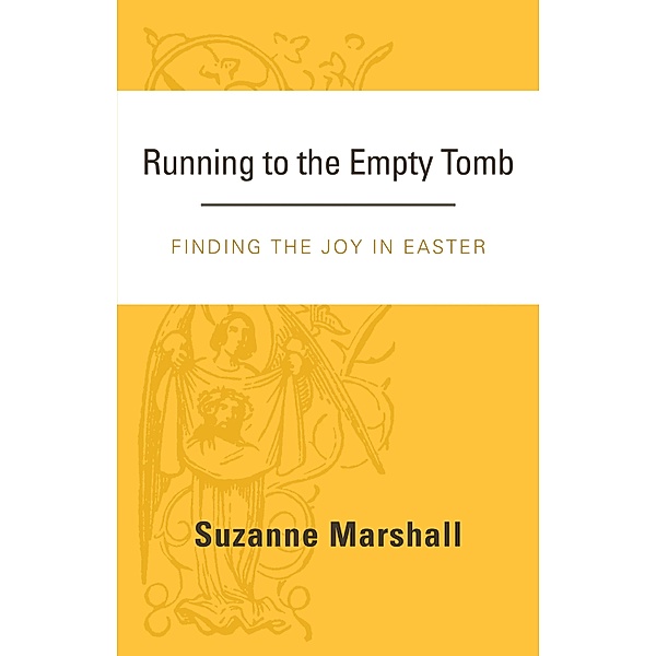 Running to the Empty Tomb, Suzanne Marshall
