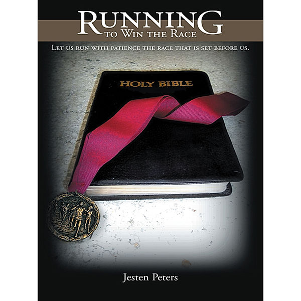 Running to Win the Race, Jesten Peters