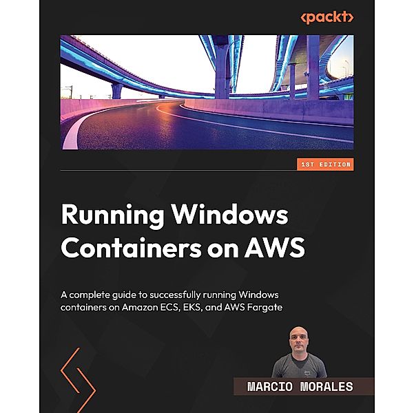 Running Windows Containers on AWS, Marcio Morales