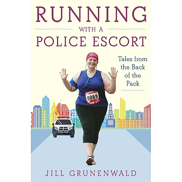 Running with a Police Escort, Jill Grunenwald