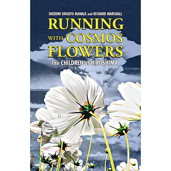 Running with Cosmos Flowers, Shizumi Shigeto Manale, Richard Marshall