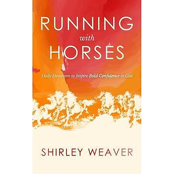 Running with Horses, Shirley Weaver