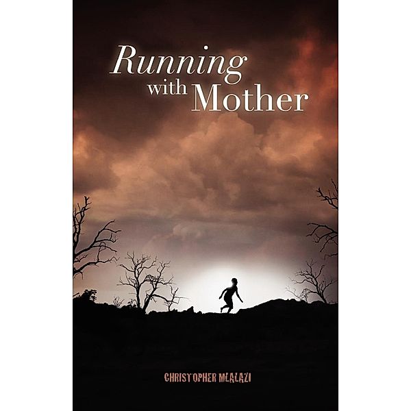 Running with Mother, Christopher Mlalazi