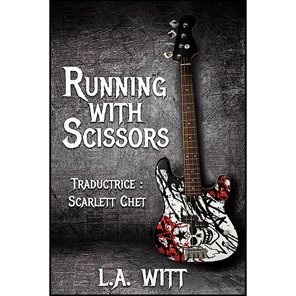 Running With Scissors, L. A. Witt