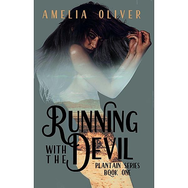 Running with the Devil (Plantain, #1) / Plantain, Amelia Oliver