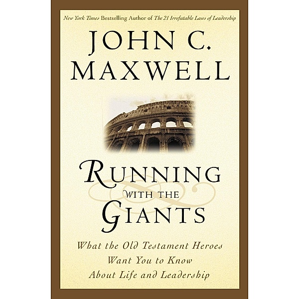 Running with the Giants / Giants of the Bible, John C. Maxwell