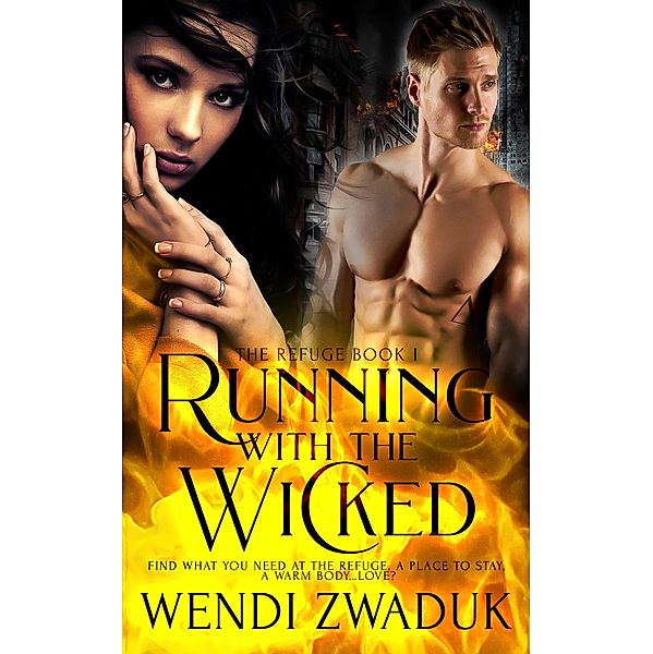 Running with the Wicked / The Refuge Bd.1, Wendi Zwaduk