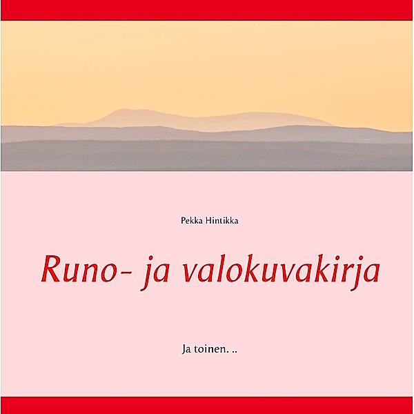 Runo- ja valokuvakirja, Pekka Hintikka
