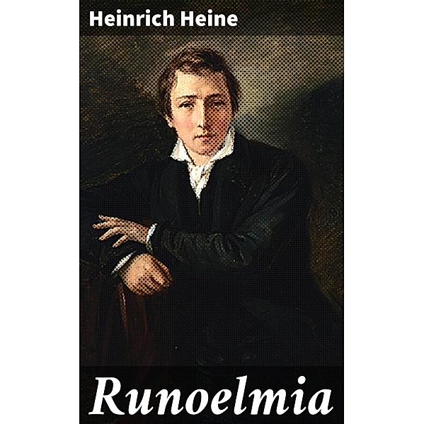 Runoelmia, Heinrich Heine
