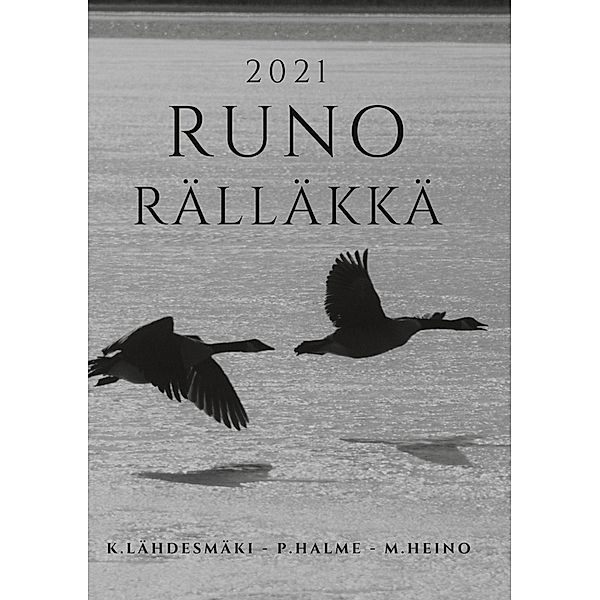 Runorälläkkä 2021, Kari Lähdesmäki, Pekka Halme, Markku Heino