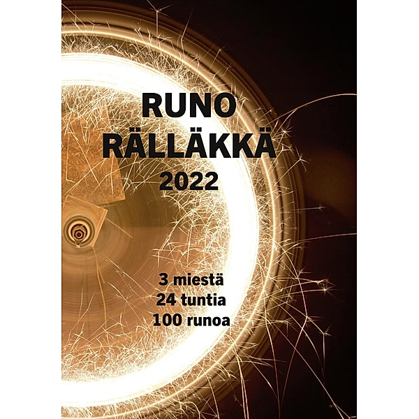 Runorälläkkä 2022, Pekka Halme, Kari Lähdesmäki, Markku Heino
