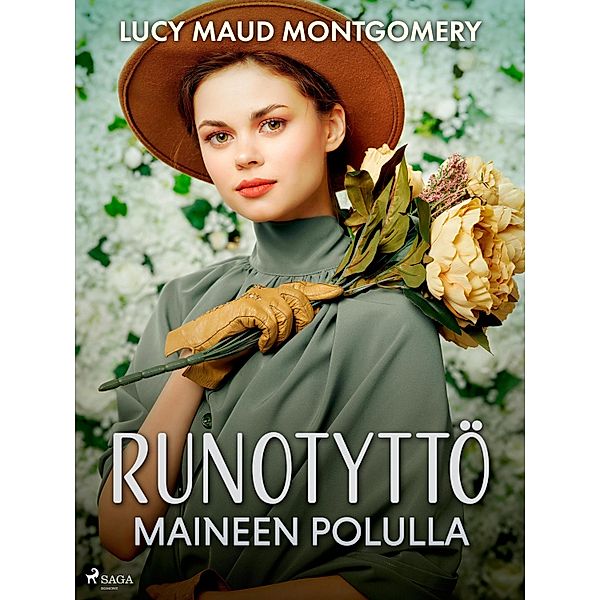 Runotyttö maineen polulla / World Classics, Lucy Maud Montgomery