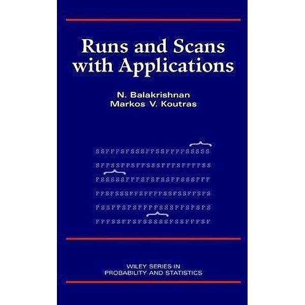 Runs and Scans with Applications / Wiley Series in Probability and Statistics Bd.1, Narayanaswamy Balakrishnan, Markos V. Koutras