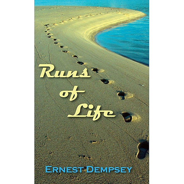 Runs of Life, Ernest Dempsey