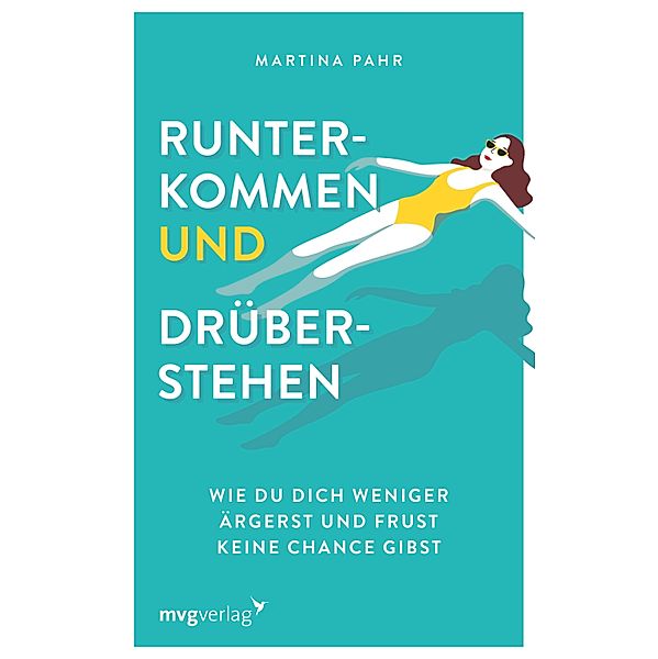 Runterkommen und drüberstehen, Martina Pahr