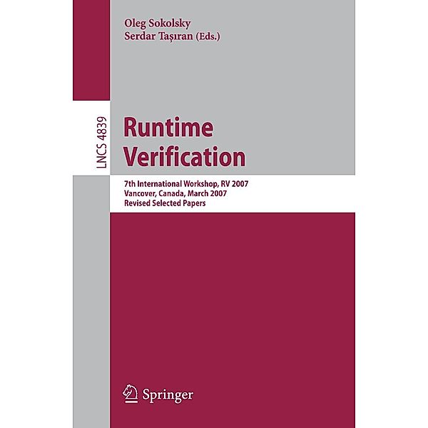 Runtime Verification / Lecture Notes in Computer Science Bd.4839