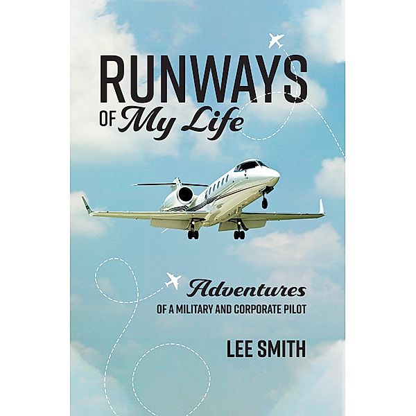 Runways of My Life, Lee Smith