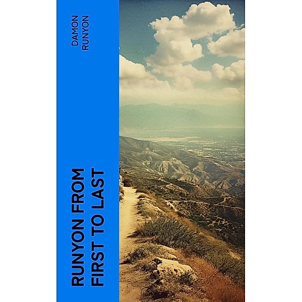 Runyon from First to Last, Damon Runyon