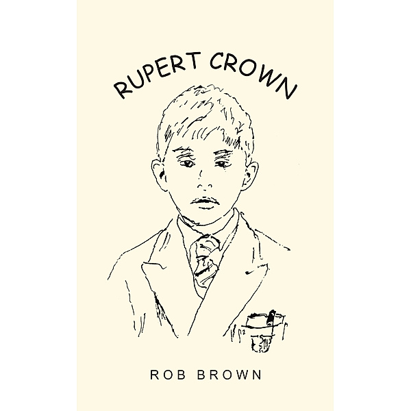 Rupert Crown, Rob Brown