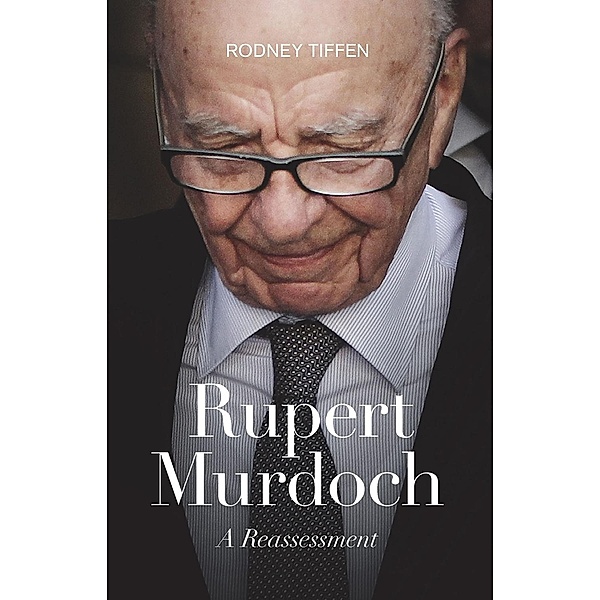 Rupert Murdoch, Rodney Tiffen