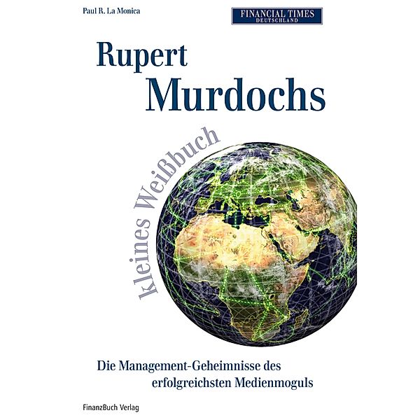 Rupert Murdochs kleines Weißbuch, Paul R. La Monica